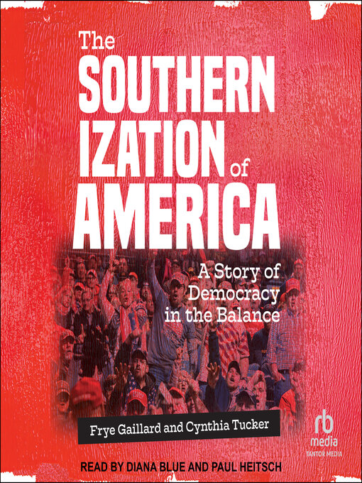 Title details for The Southernization of America by Frye Gaillard - Available